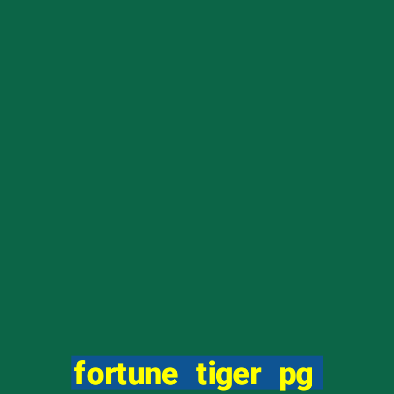 fortune tiger pg slot demo