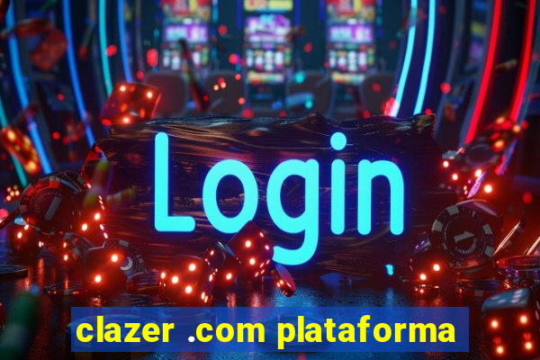 clazer .com plataforma