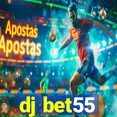 dj bet55