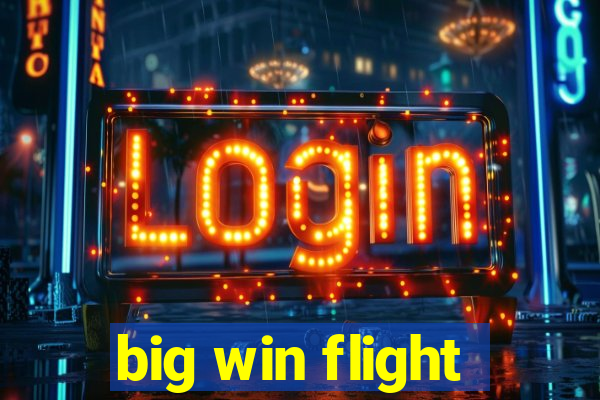 big win flight