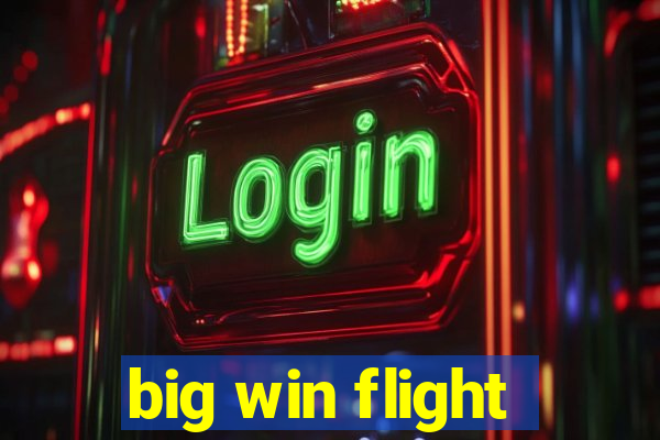 big win flight