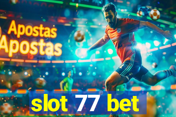 slot 77 bet