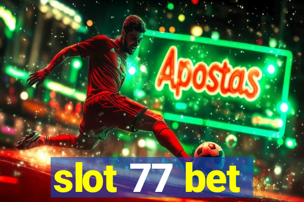 slot 77 bet