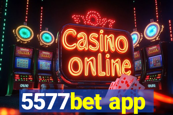 5577bet app