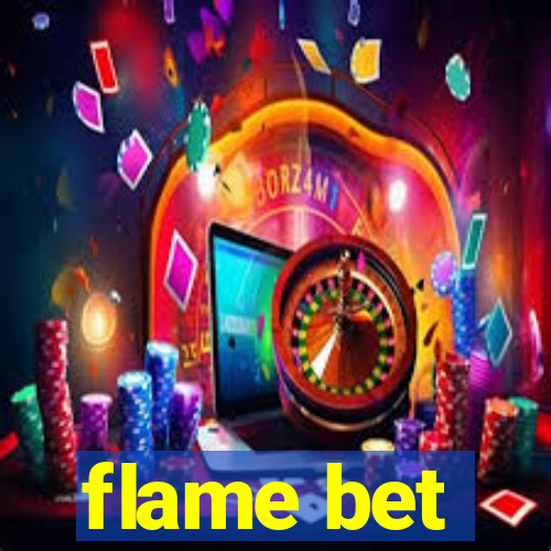 flame bet