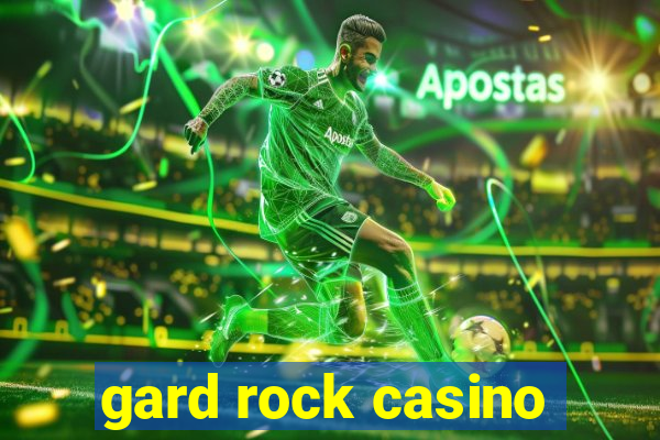 gard rock casino