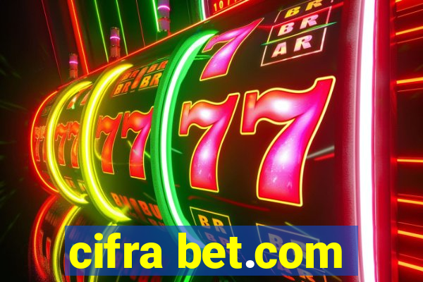 cifra bet.com