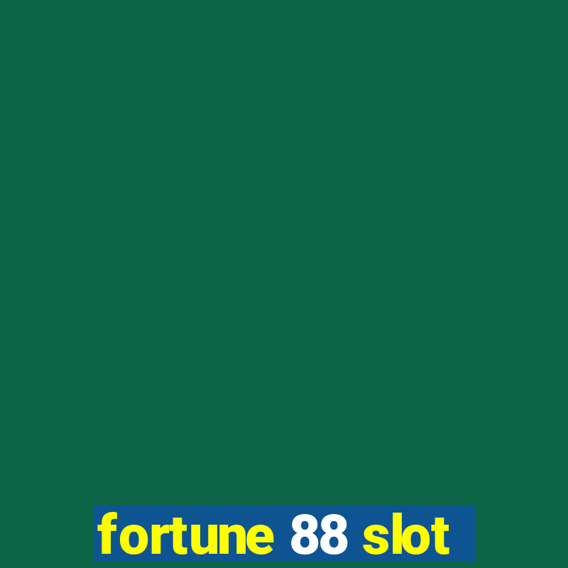 fortune 88 slot