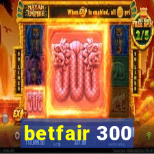 betfair 300