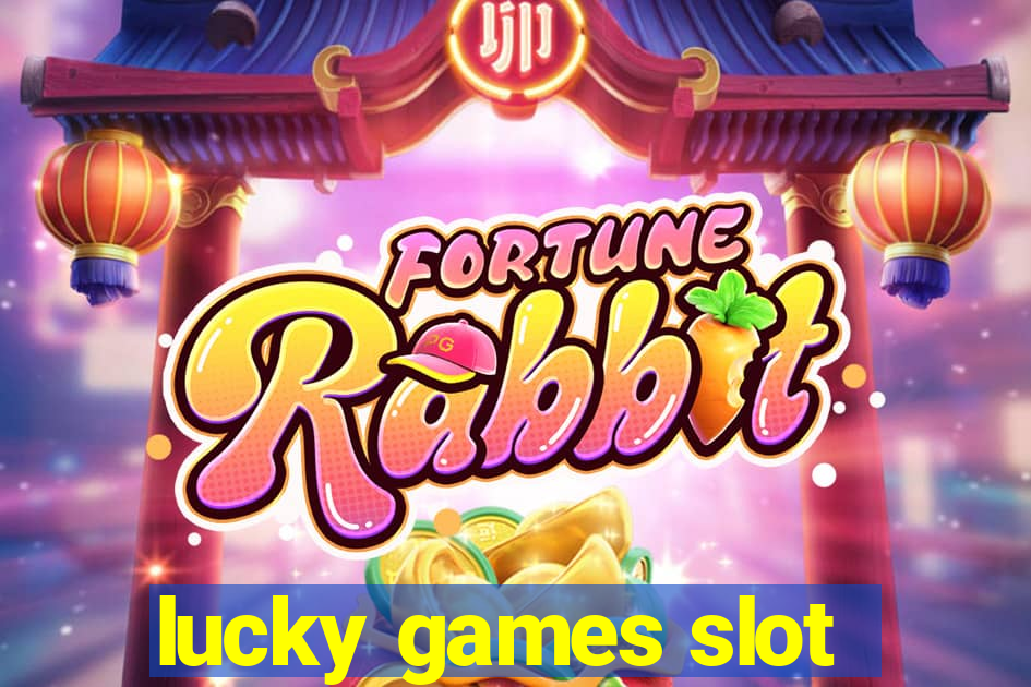 lucky games slot