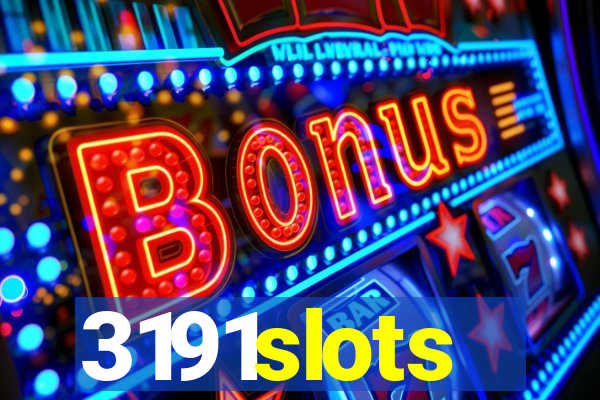 3191slots