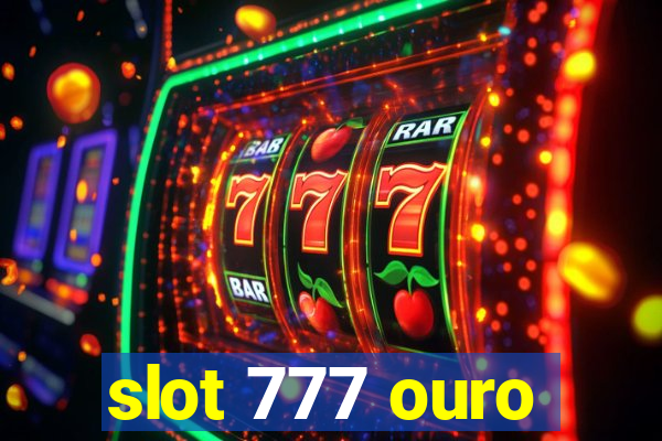 slot 777 ouro