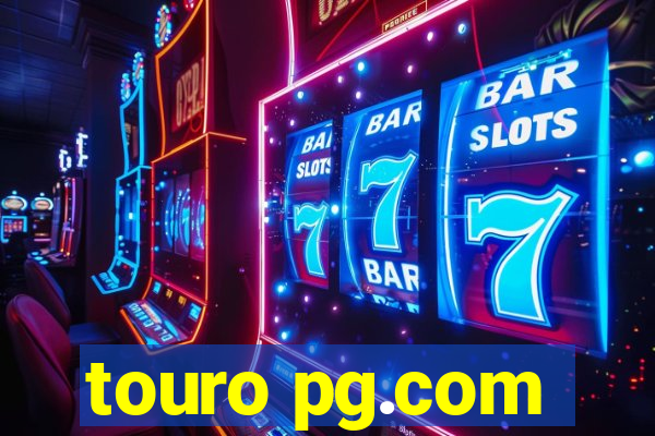 touro pg.com