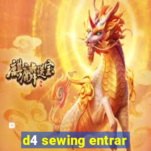 d4 sewing entrar