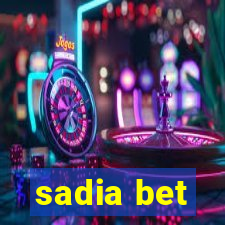 sadia bet