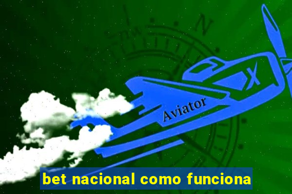 bet nacional como funciona