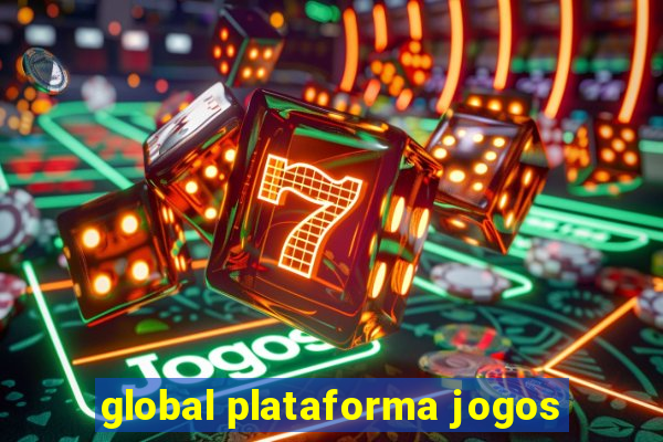 global plataforma jogos