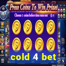 cold 4 bet