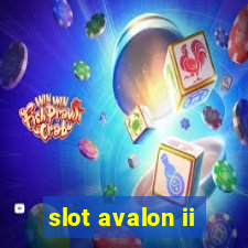 slot avalon ii