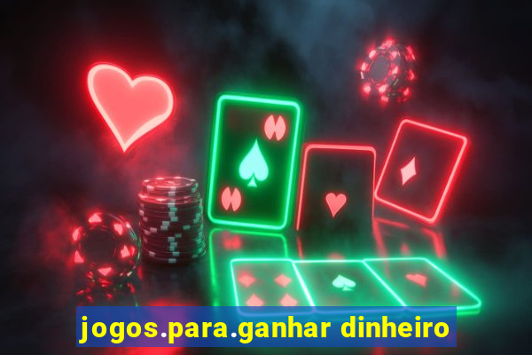 jogos.para.ganhar dinheiro