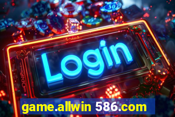 game.allwin 586.com