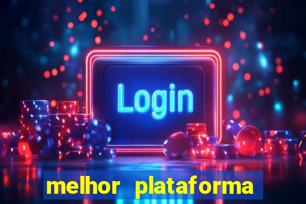 melhor plataforma para jogar slots