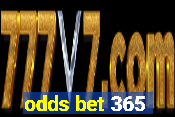 odds bet 365