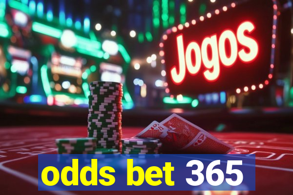 odds bet 365