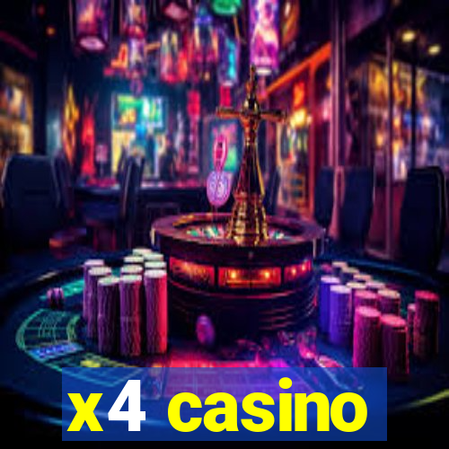 x4 casino