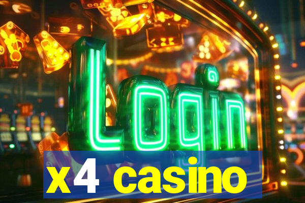 x4 casino