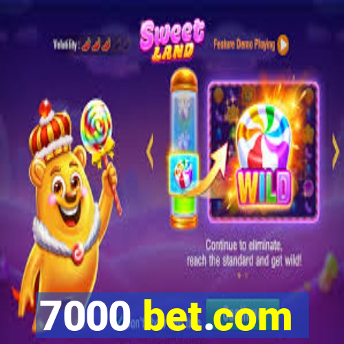 7000 bet.com