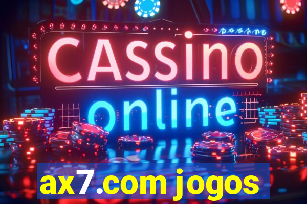 ax7.com jogos