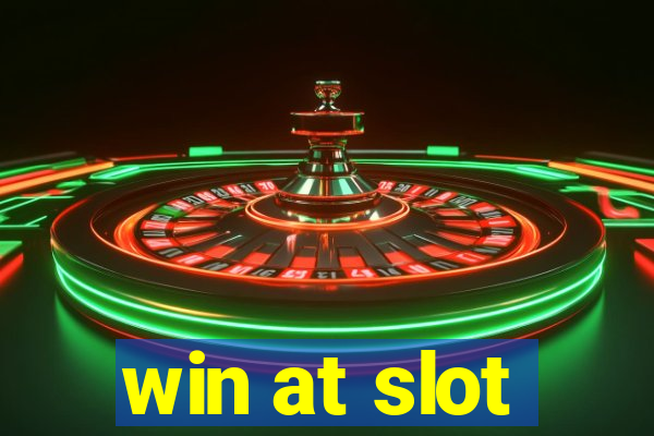 win at slot