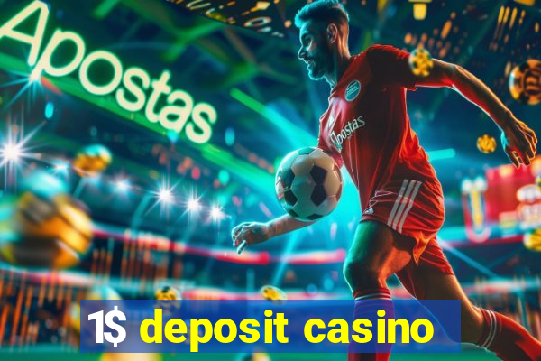 1$ deposit casino