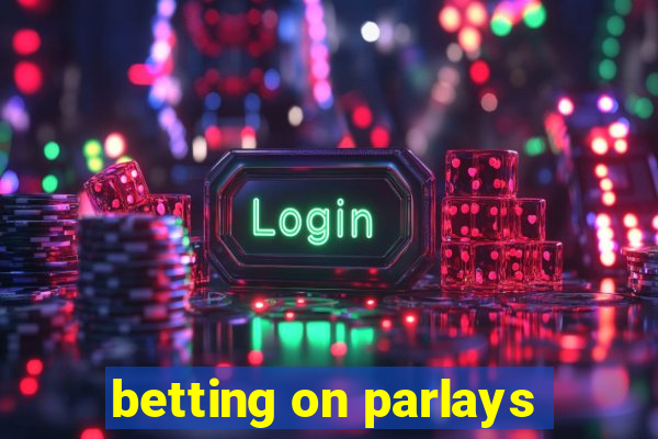 betting on parlays