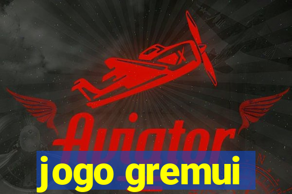 jogo gremui