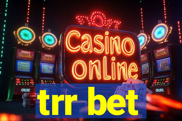 trr bet