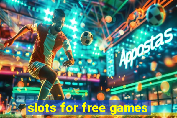 slots for free games