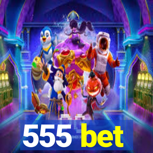 555 bet