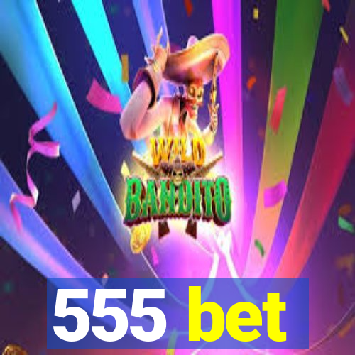 555 bet