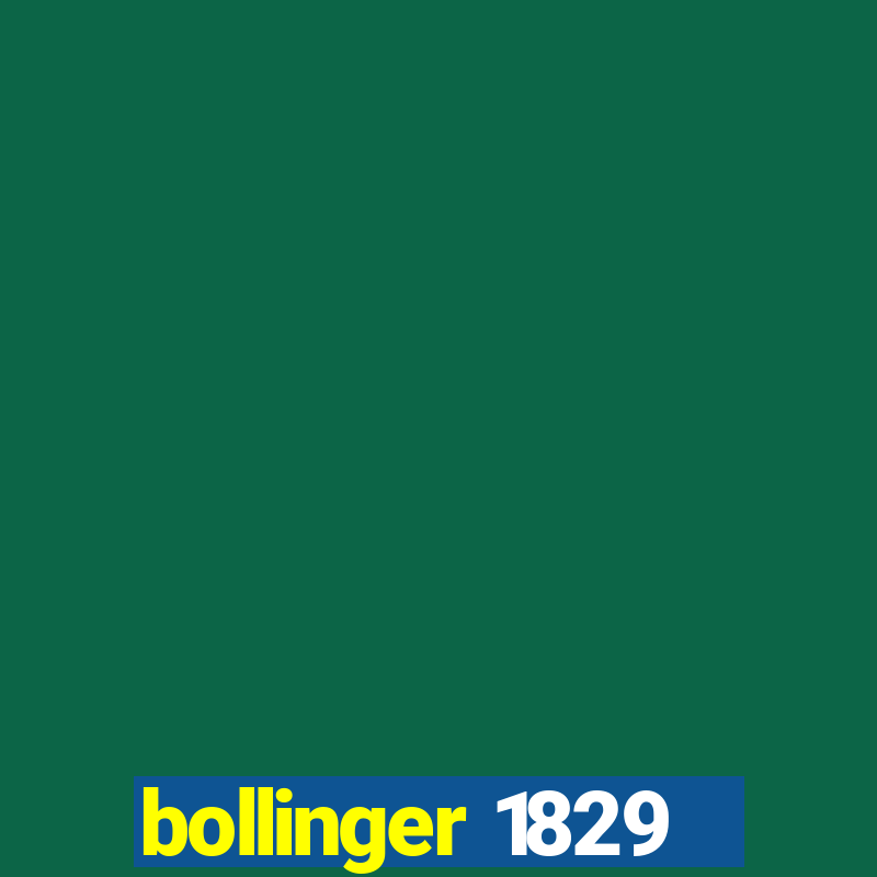 bollinger 1829