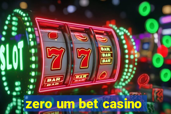 zero um bet casino