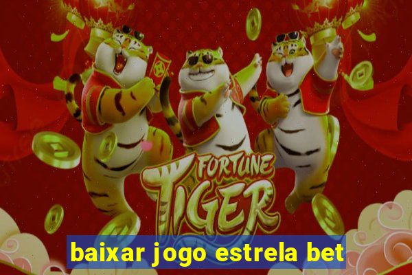 baixar jogo estrela bet