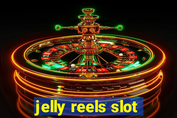 jelly reels slot