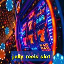 jelly reels slot