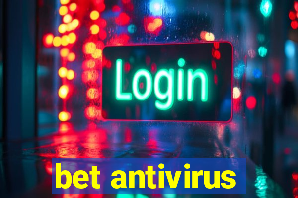 bet antivirus