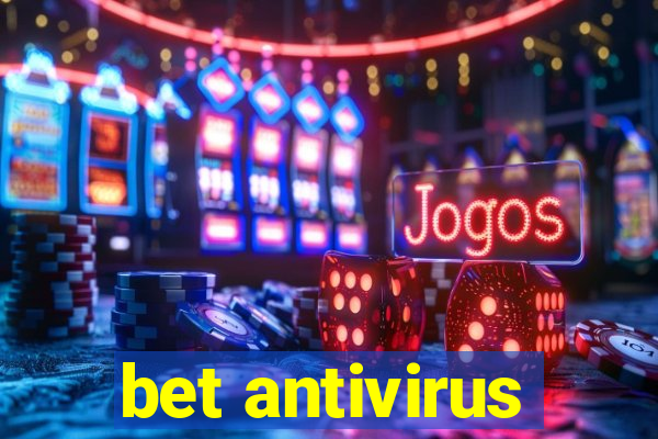 bet antivirus