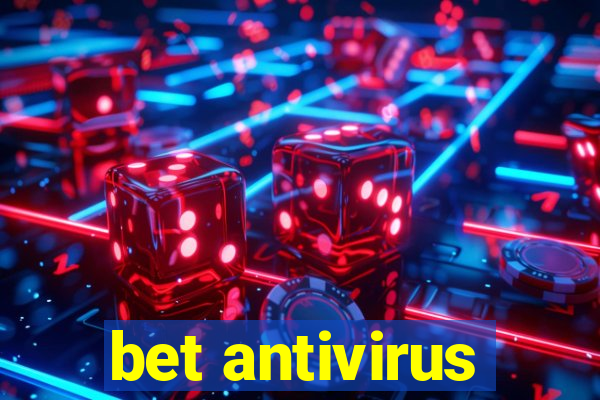 bet antivirus