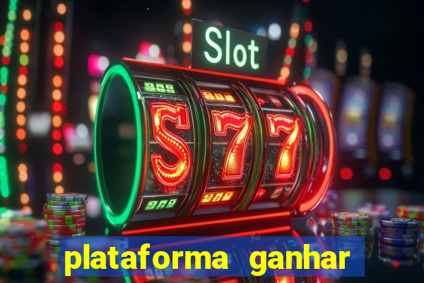 plataforma ganhar dinheiro jogando