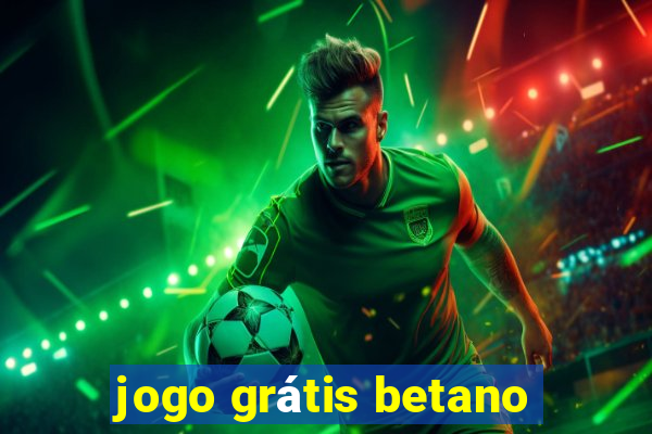 jogo grátis betano